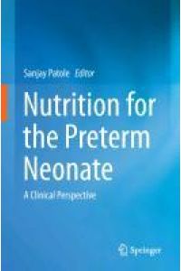 Nutrition for the Preterm Neonate  - A Clinical Perspective