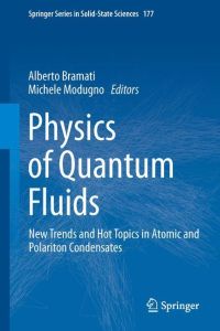 Physics of Quantum Fluids  - New Trends and Hot Topics in Atomic and Polariton Condensates