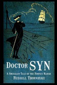 Doctor Syn  - A Smuggler Tale of the Romney Marsh