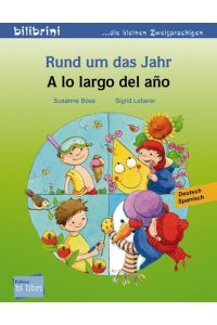 Rund um das Jahr. Kinderbuch - A lo largo ddel ano  - Deutsch - Spanisch