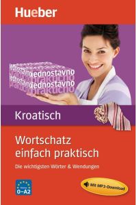 Wortschatz einfach praktisch - Kroatisch  - Die wichtigsten Wörter & Wendungen / Buch mit MP3-Download