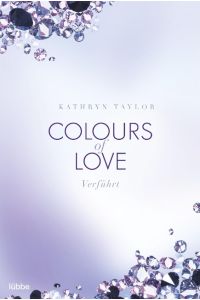 Colours of Love - Verführt  - Roman