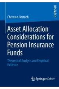 Asset Allocation Considerations for Pension Insurance Funds  - Theoretical Analysis and Empirical Evidence