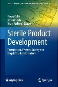 Sterile Product Development  - Formulation, Process, Quality and Regulatory Considerations