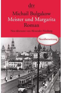 Meister und Margarita  - Roman Neu übersetzt von Alexander Nitzberg
