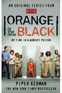 Orange is the New Black  - My Time in a Women's Prison