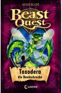 Beast Quest 30. Toxodera, die Raubschrecke  - Band 30