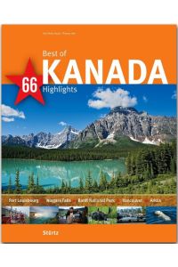 Best of Kanada  - 66 Highlights: Ein Bildband mit über 180 Bildern - STÜRTZ Verlag [Gebundene Ausgabe]