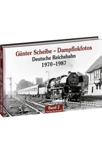 Dampflokfotos 2  - Deutsche Reichsbahn 1970-1987