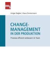 Changemanagement in der Produktion  - Prozesse effizient verbessern im Team