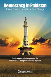 Democracy in Pakistan  - Crises, Conflicts and Hope for a Change