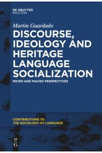 Discourse, Ideology and Heritage Language Socialization  - Micro and Macro Perspectives