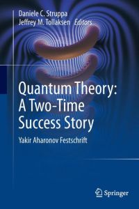 Quantum Theory: A Two-Time Success Story  - Yakir Aharonov Festschrift