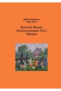 Heinrich Blunck Werkverzeichnis  - Teil I Ölbilder