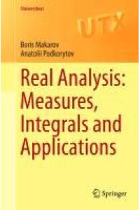 Real Analysis: Measures, Integrals and Applications