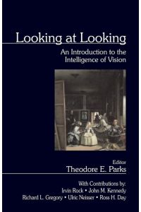 Looking at Looking  - An Introduction to the Intelligence of Vision