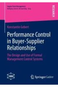 Performance Control in Buyer-Supplier Relationships  - The Design and Use of Formal Management Control Systems