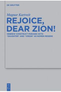 Rejoice, Dear Zion!  - Hebrew Construct Phrases with Daughter and Virgin as Nomen Regens