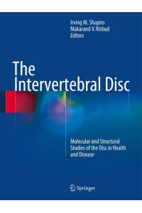 The Intervertebral Disc  - Molecular and Structural Studies of the Disc in Health and Disease