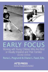 Early Focus  - Working with Young Blind and Visually Impaired Children and Their Families