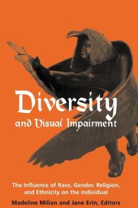 Diversity and Visual Impairment  - The Individual's Experience of Race, Gender, Religion, and Ethnicity