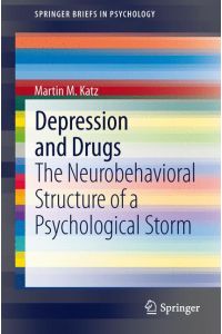 Depression and Drugs  - The Neurobehavioral Structure of a Psychological Storm
