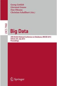 Big Data  - 29th British National Conference on databases, BNCOD 2013, Oxford, UK, July 8-10, 2013. Proceedings