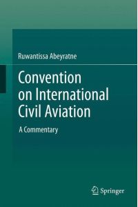 Convention on International Civil Aviation  - A Commentary