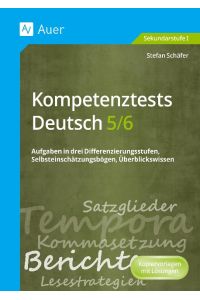 Kompetenztests Deutsch 5-6  - Aufgaben in drei Differenzierungsstufen, Selbsteinschätzungsbögen, Überblickswissen (5. und 6. Klasse)