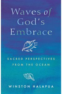Waves of God's Embrace  - Sacred Perspectives from the Ocean