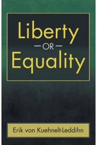 Liberty or Equality  - The Challenge of Our Time