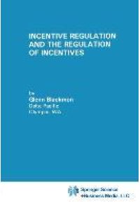 Incentive Regulation and the Regulation of Incentives
