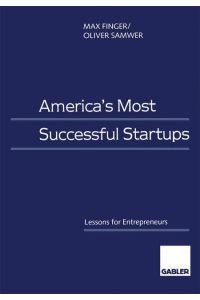 America¿s Most Successful Startups  - Lessons for Entrepreneurs