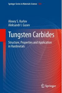Tungsten Carbides  - Structure, Properties and Application in Hardmetals
