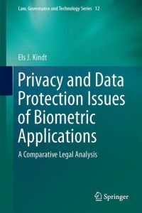 Privacy and Data Protection Issues of Biometric Applications  - A Comparative Legal Analysis