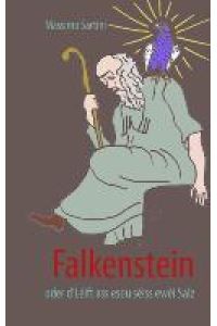 Falkenstein  - oder d'Léift ass esou séiss ewéi Salz