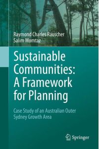 Sustainable Communities: A Framework for Planning  - Case Study of an Australian Outer Sydney Growth Area