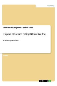 Capital Structure Policy: Kleen Kar Inc.   - Case study discussion