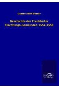 Geschichte der Frankfurter Flüchtlings-Gemeinden 1554-1558
