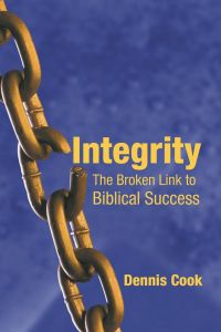Integrity  - The Broken Link to Biblical Success