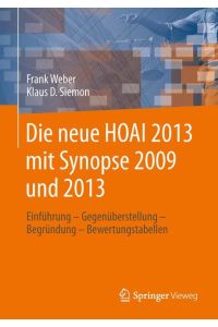 Die neue HOAI 2013 mit Synopse 2009 und 2013  - Einführung - Gegenüberstellung - Begründung - Bewertungstabellen
