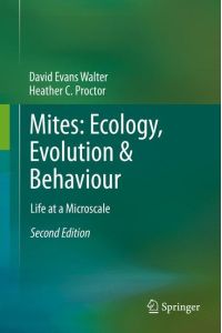 Mites: Ecology, Evolution & Behaviour  - Life at a Microscale