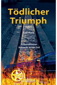 Tödlicher Triumph  - Bussards dritter Fall / Kriminalroman