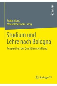 Studium und Lehre nach Bologna  - Perspektiven der Qualitätsentwicklung