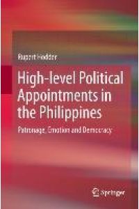 High-level Political Appointments in the Philippines  - Patronage, Emotion and Democracy
