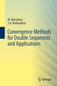 Convergence Methods for Double Sequences and Applications