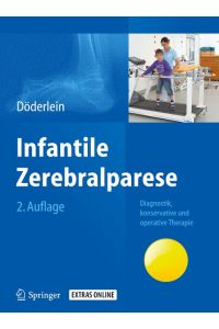 Infantile Zerebralparese  - Diagnostik, konservative und operative Therapie