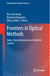Frontiers in Optical Methods  - Nano-Characterization and Coherent Control