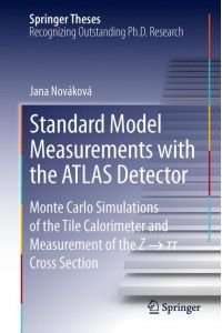 Standard Model Measurements with the ATLAS Detector  - Monte Carlo Simulations of the Tile Calorimeter and Measurement of the Z ¿ ¿ ¿ Cross Section
