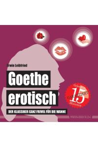 Goethe erotisch  - Der Klassiker ganz frivol für die Wanne (Badebuch)